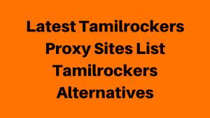 Top Best Proxy and Mirror Sites of 2020 for TamilRockers